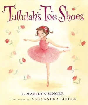 Tallulah's Toe Shoes Hardcover  Picture Book, March 19, 2013